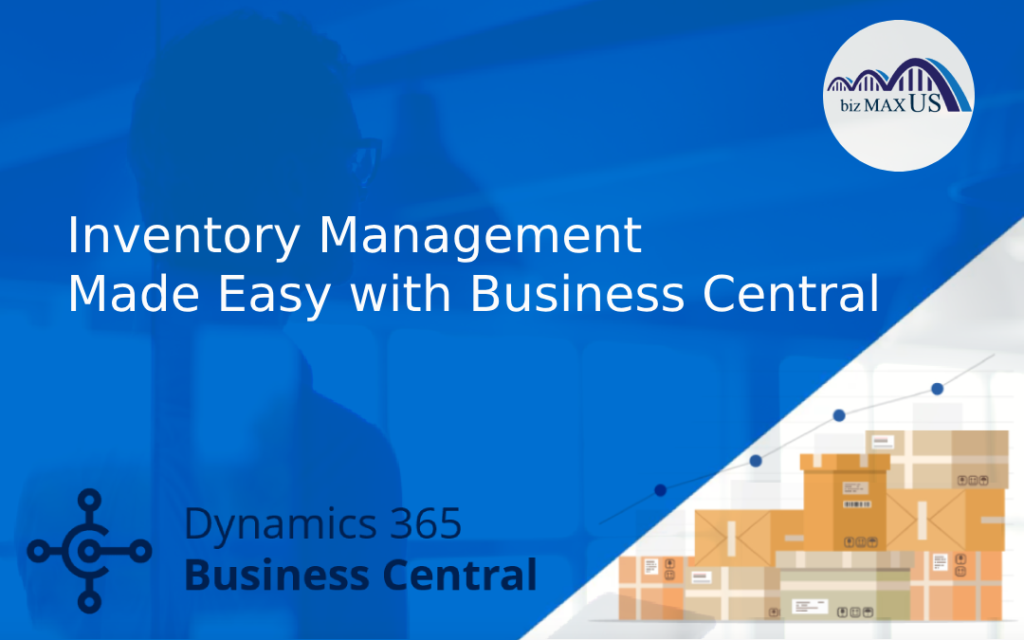 Inventory Management Made Easy with Business Central
